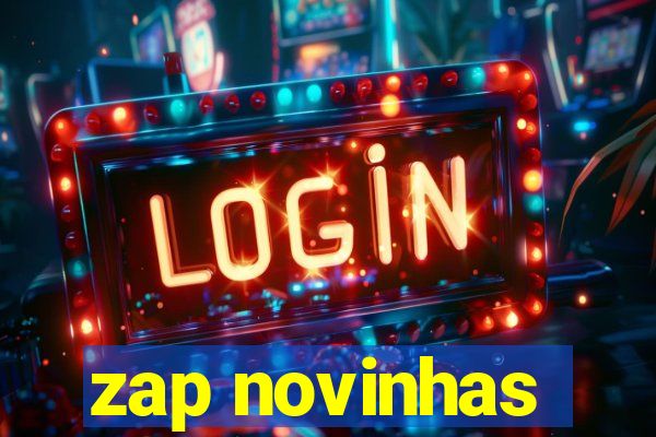 zap novinhas